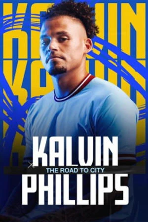 Regarder Kalvin Phillips: The Road to City en streaming complet