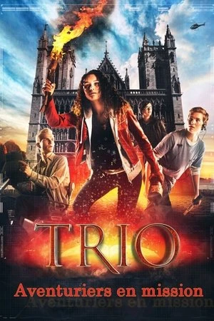 Regarder TRIO : Aventuriers en mission en streaming complet
