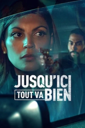  Jusqu'ic iTout Va Bien - Saison 1 affiche 