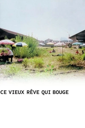 Regarder Ce vieux rêve qui bouge en streaming complet