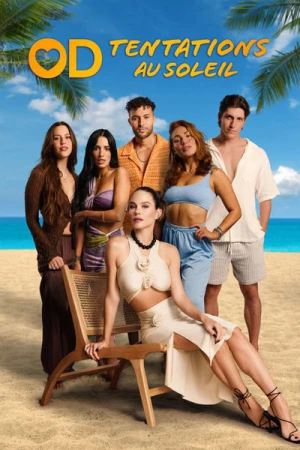 Regarder OD: Tentations au soleil - Saison 1 en streaming complet