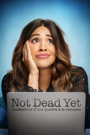  Not Dead Yet : Confessions d’une quadra à la ramasse - Saison 1 affiche 