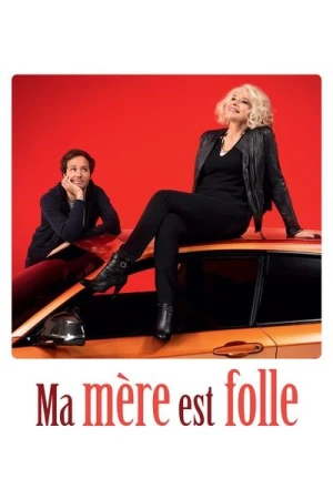 Regarder Ma mère est folle en streaming complet