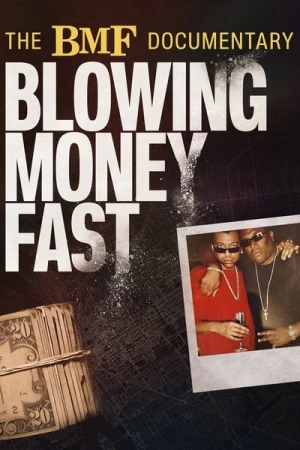  The BMF Documentary: Blowing Money Fast - Saison 1 affiche 