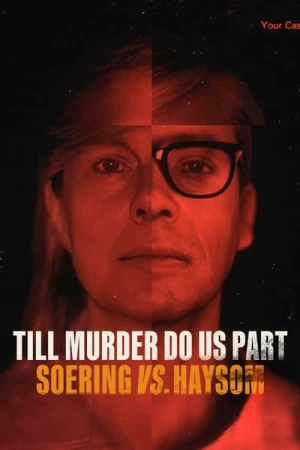  Till Murder Do Us Part Soering Vs Hayson - Saison 1 affiche 
