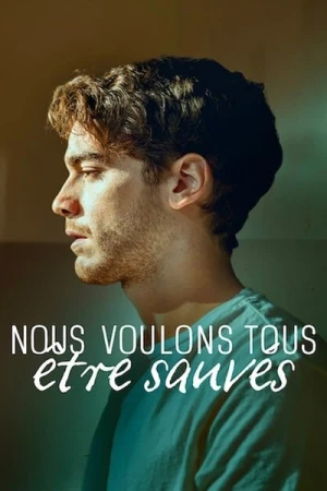  Nous Voulons tous être Sauvés - Saison 1 affiche 