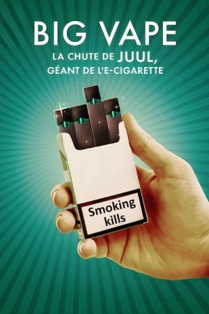  Big Vape : La chute de Juul, géant de l'e-cigarette - Saison 1 affiche 