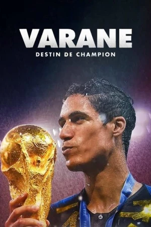 Regarder Varane : Destin de Champion - Saison 1 en streaming complet