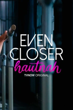 Regarder Even Closer - Hautnah - Saison 1 en streaming complet